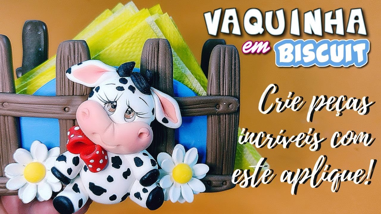 APRENDA A FAZER APLIQUES DE VAQUINHA EM BISCUIT, PERSONALIZE UM PORTA GUARDANAPO E CRIE MUITO MAIS!