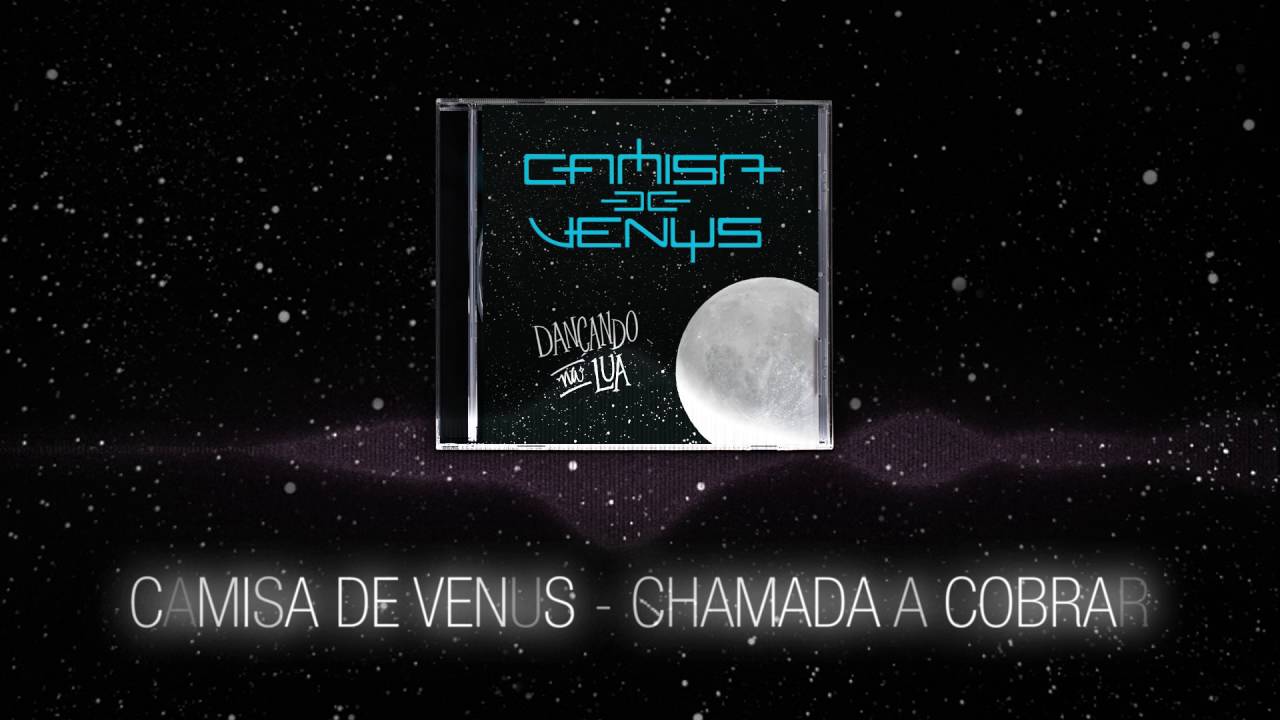 Camisa de Venus - Chamada a cobrar - Dançando na Lua (Áudio Oficial)