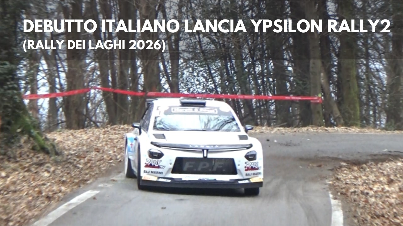 DEBUTTO LANCIA YPSILON RALLY2 (Rally Dei Laghi 2026)