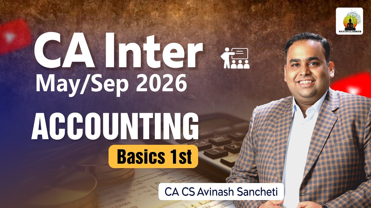Advanced Accounting Basics 1st Class | CA Inter May/Sep 2026 | CA CS Avinash Sancheti