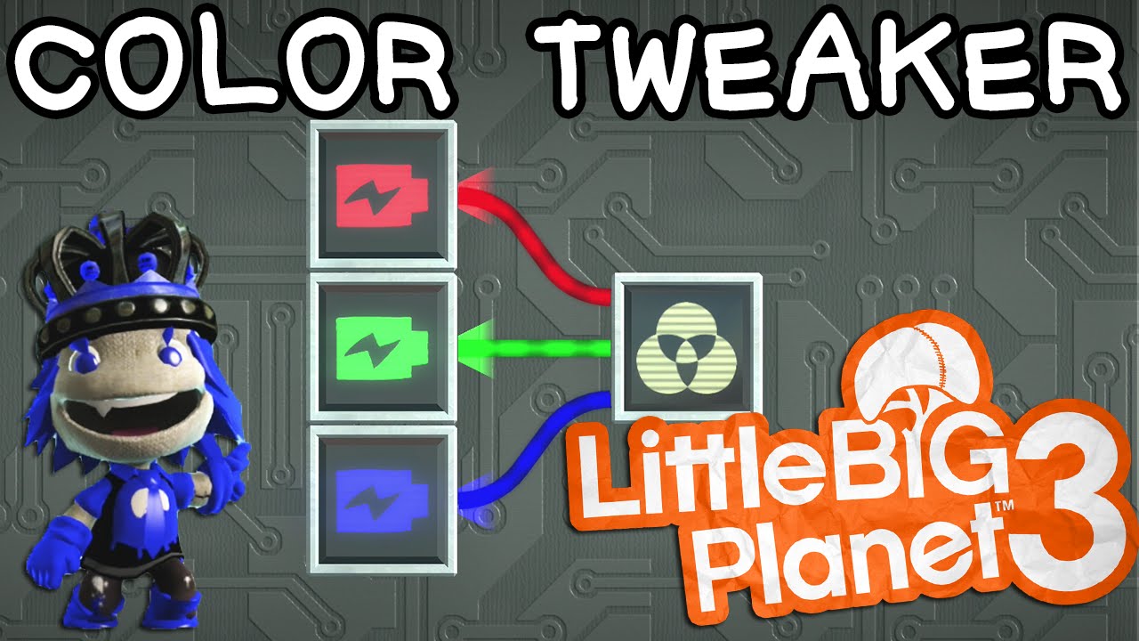 LittleBigPlanet 3 Advanced Color Tweaker Tutorial