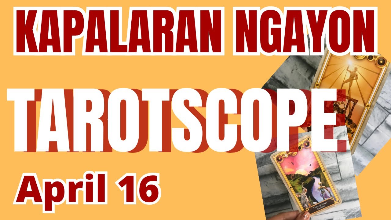 Horoscope for Today - DAILY TAROT April 16, 2025 / Kapalaran Ngayong Araw Tagalog Tarot Reading