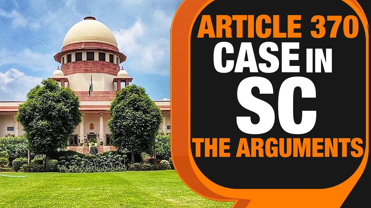 Article 370 Case in SC: Arguments, Hypothesis & Validity | Pleas Challenge Abrogation | News9