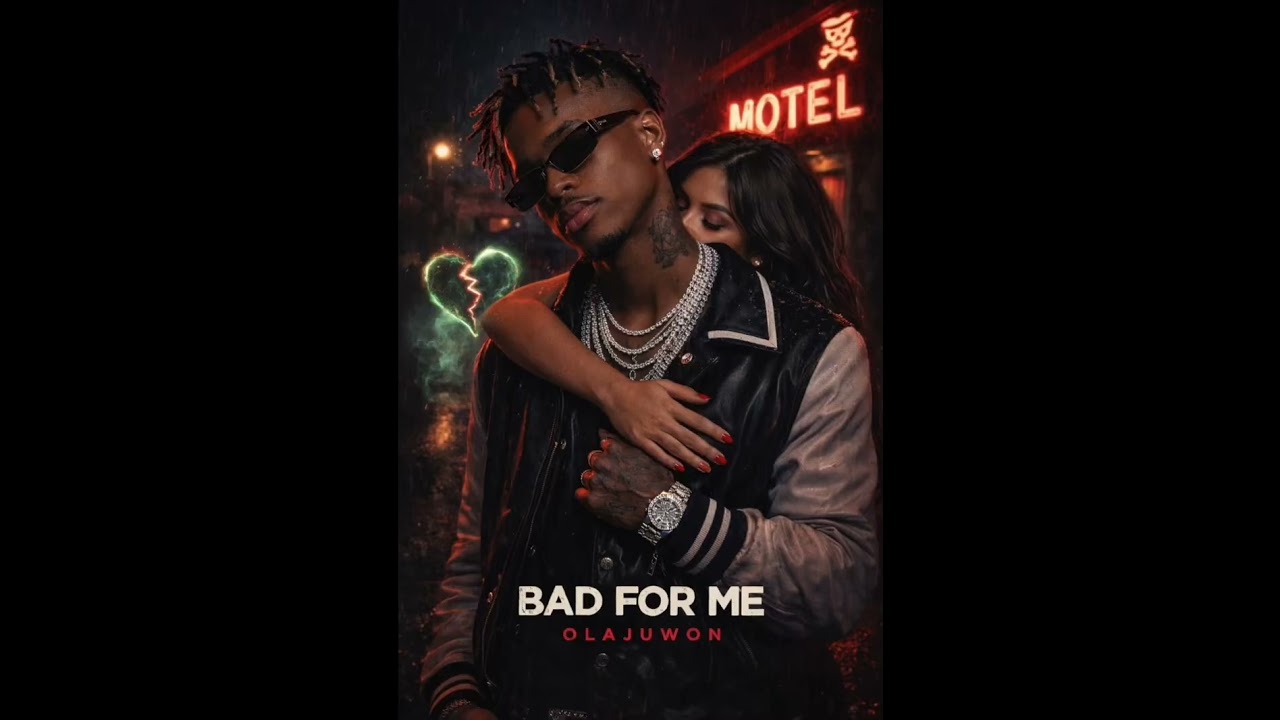 Bad For Me x Olajuwon 