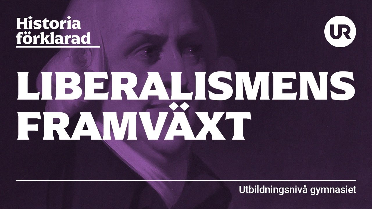 Liberalismens framväxt förklarad| HISTORIA | Gymnasiet