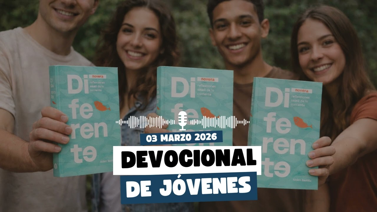 DEVOCIÓN MATUTINA PARA JÓVENES 03 DE MARZO 2026