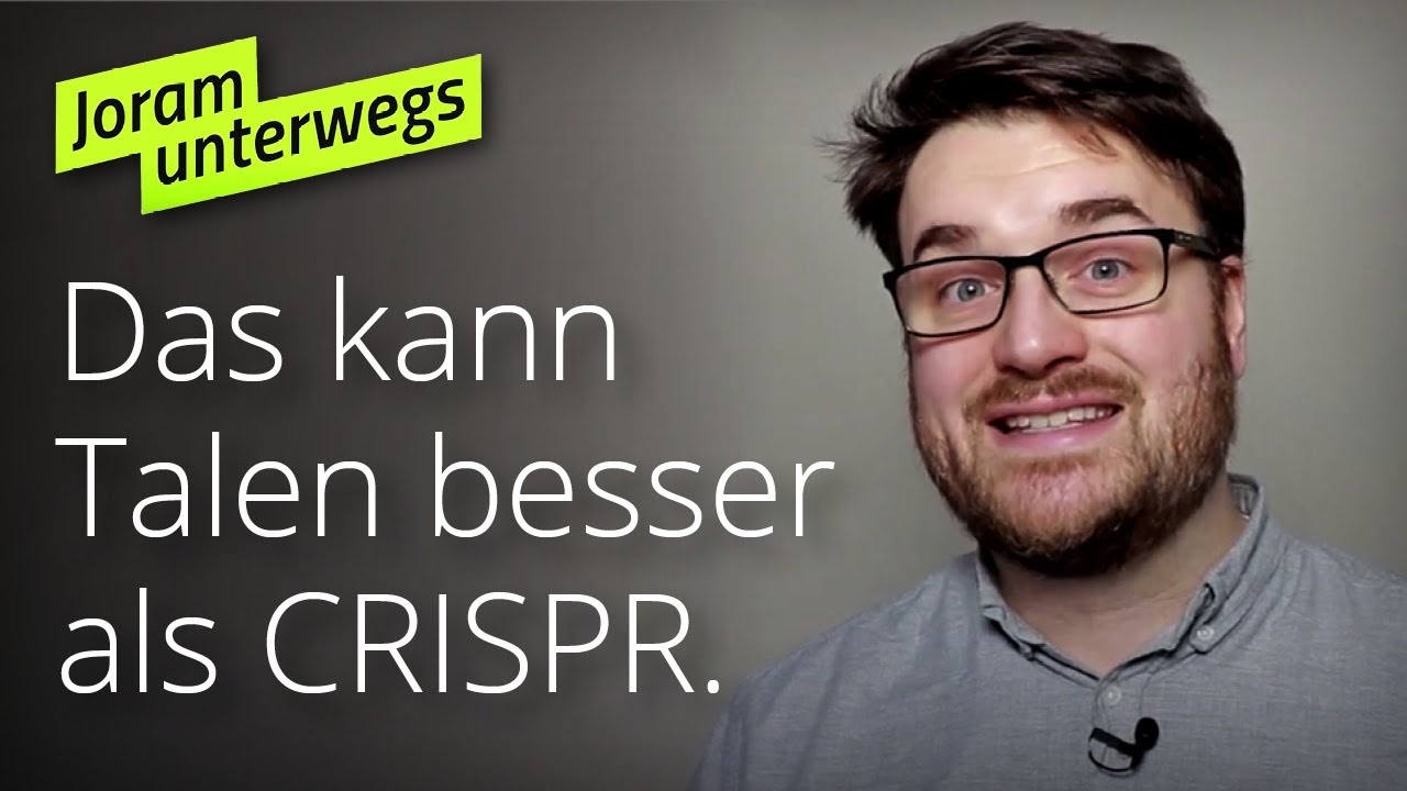 Das kann TALEN besser als CRISPR &ndash; Joram unterwegs