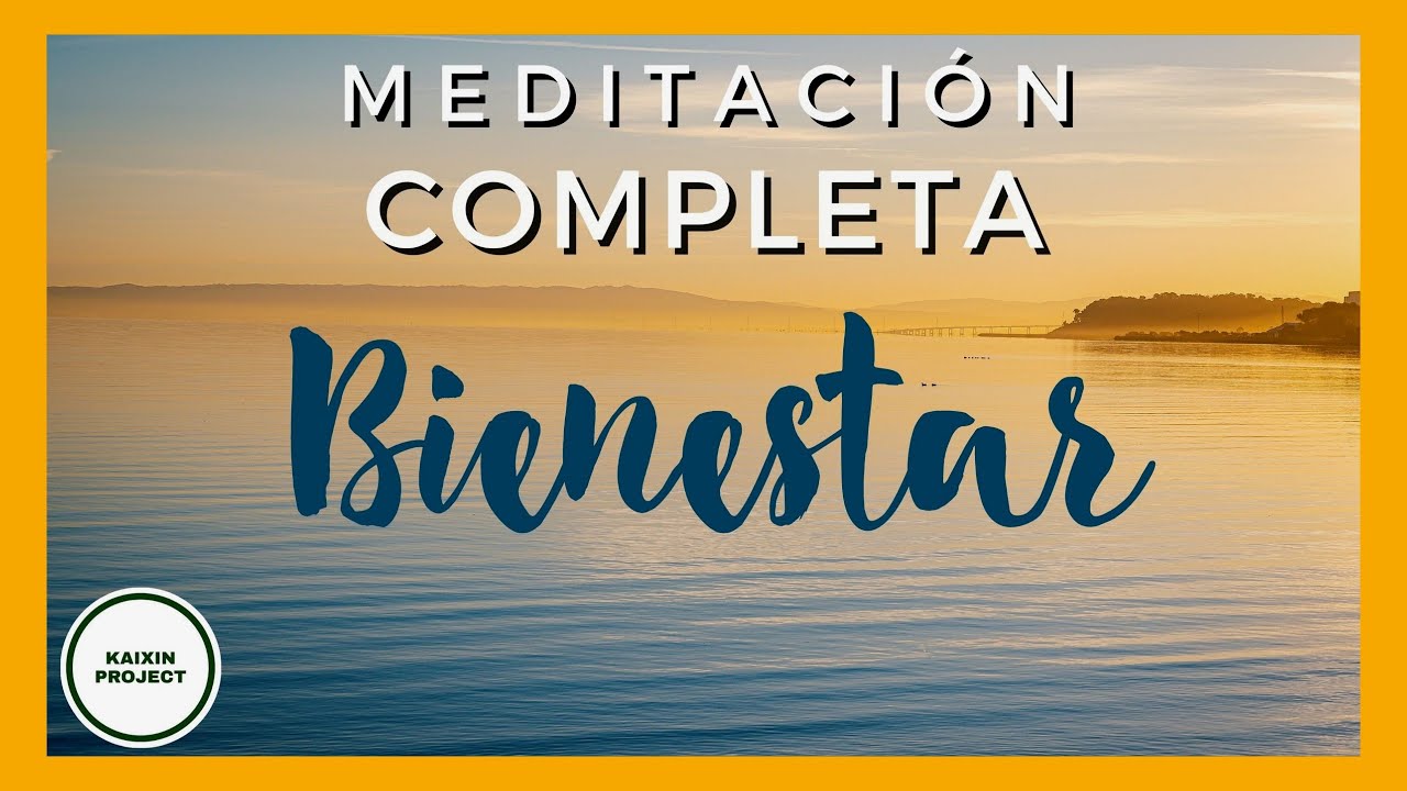 Meditaci&oacute;n Guiada para el Bienestar Total 🌿 Calma Mental y Amor. Mindfulness para Sentirse Bien