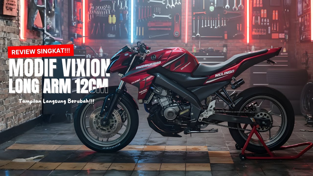 Review Singkat Modif Vixion Dengan Long Arm 