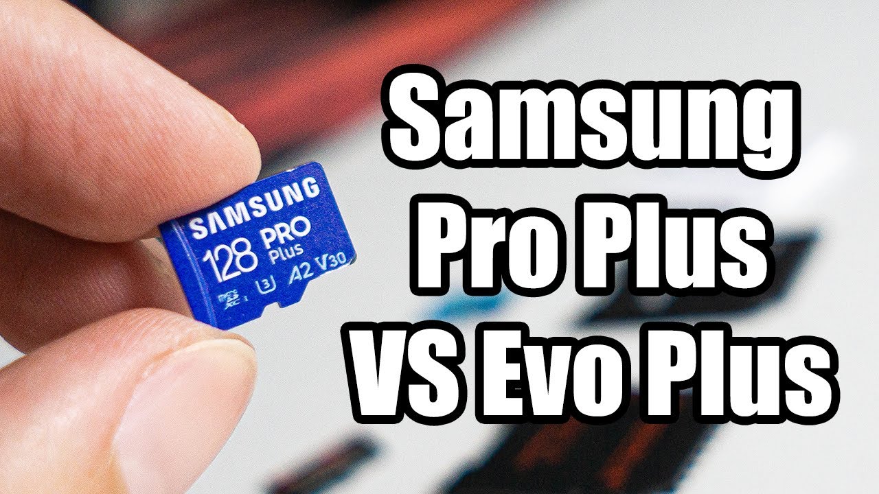 Samsung Pro Plus Review Micro SD 128 GB VS Samsung Evo Plus