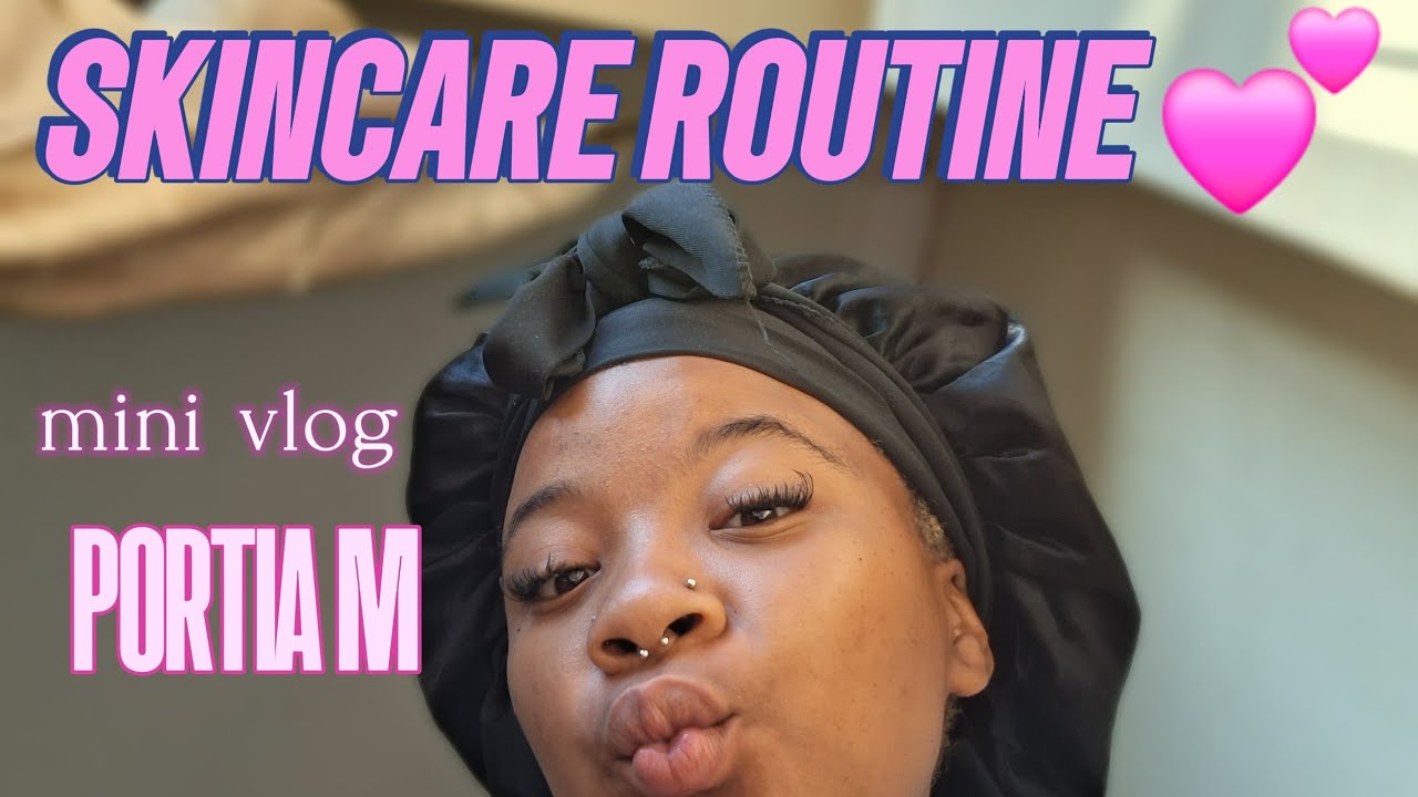 SKINCARE ROUTINE 💕 using @PortiaMSkin 