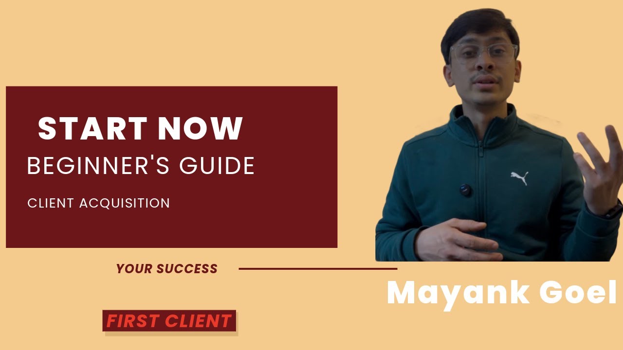 How to get your first client? Mayank Goel I Agency Founder