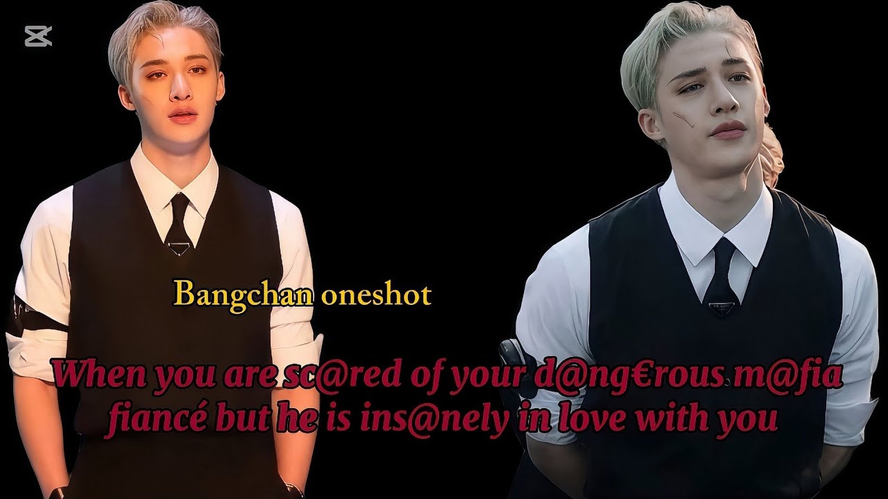 When u r sc@red of ur m@fia fiancé, he is in love with u | bangchan oneshot || #bangchan #skz #skzff