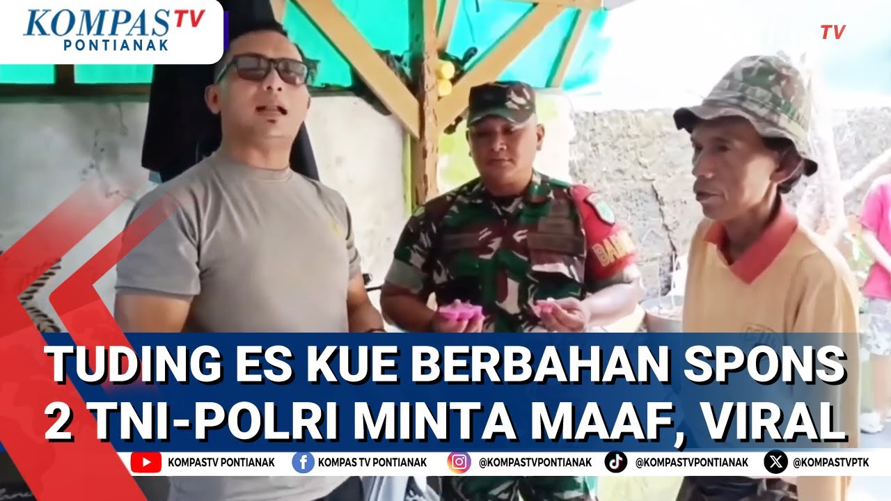 2 Aparat TNI-Polri Minta Maaf Usai Tuding Es Kue Berbahan Spons, Pedagang: Sempat Disekap & Dianiaya