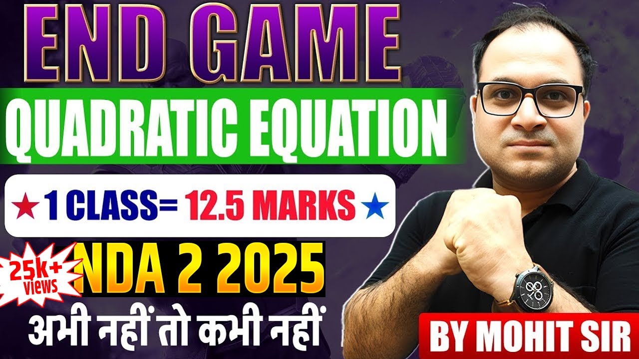 NDA 2 2025 😍 Quadratic Equations in One Shot | Parinam Batch 🔥Free Youtube Batch NDA 2 2025 | Mohit