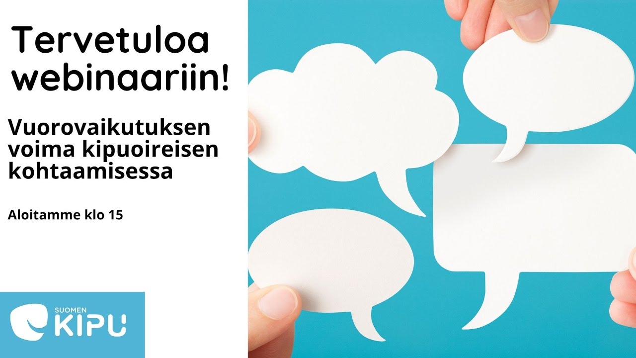 Vuorovaikutuksen voima kipuoireisen kohtaamisessa -webinaaritallenne
