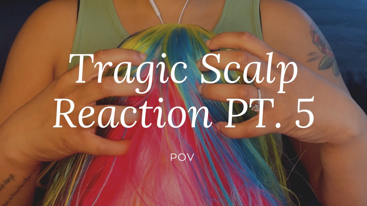 ~Eternal ASMR~ Tragic Scalp Reaction PT.5 (POV) | Extreme Aggressive Scalp Scratching
