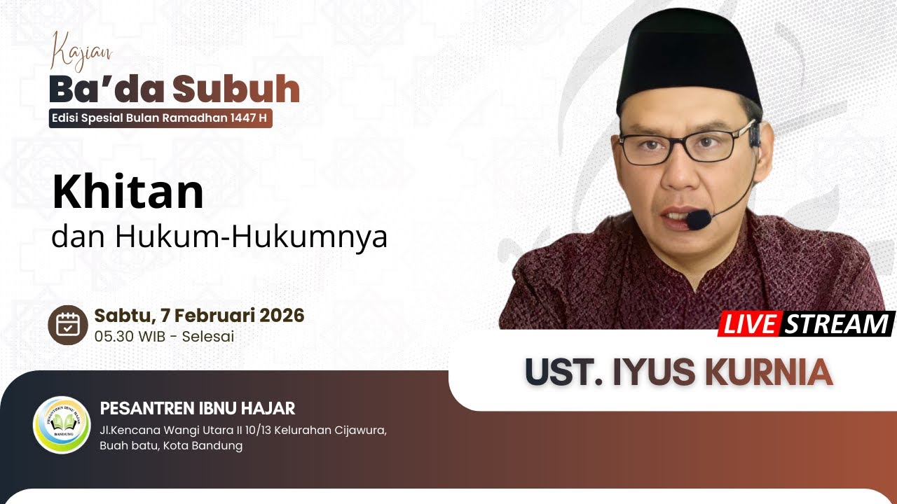 [LIVE] KHITAN DAN HUKUM-HUKUMNYA | USTADZ IYUS KURNIA | [PESANTREN IBNU HAJAR]