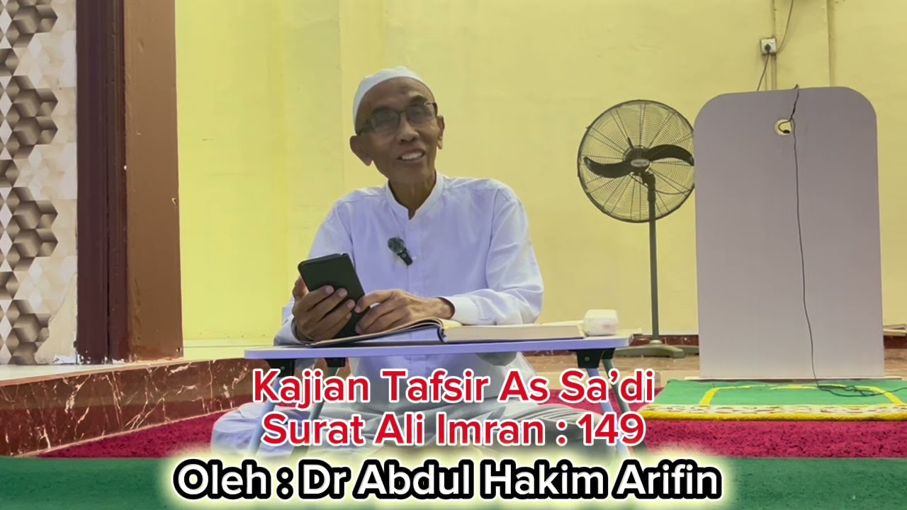Kajian Tafsir As Sa’di Surat Ali Imran :149 || Dr Abdul Hakim Arifin 