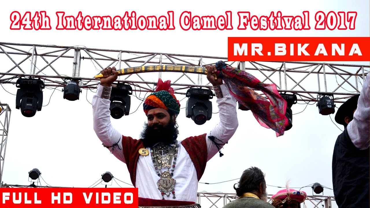 MR BIKANA | FULL HD | 24TH INTERNATIONAL CAMEL FESTIVAL | BIKANER | INDIA  | 2017