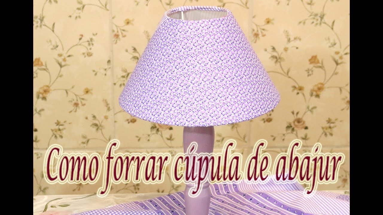 Como forrar cúpula de abajur
