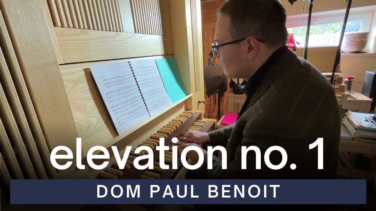 Elevation No. 1 in E Major | Dom Paul Benoit | Home Practice Organ