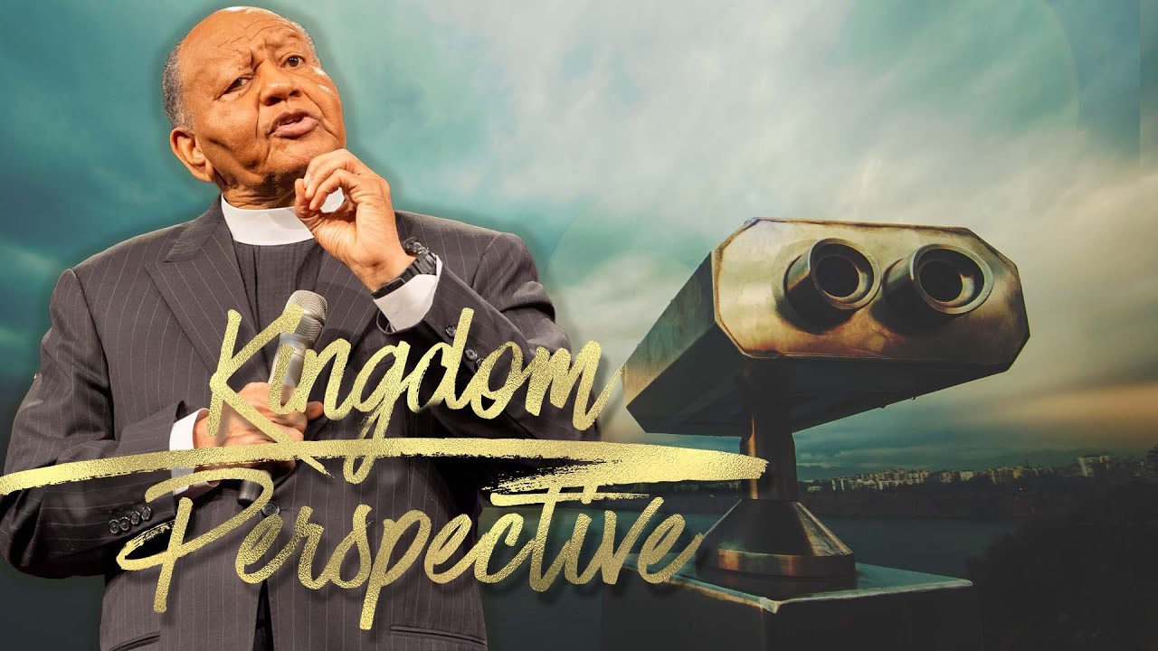 Kingdom Perspective | Bishop Kirby Clements | Word of Faith Family Worship Cathedral