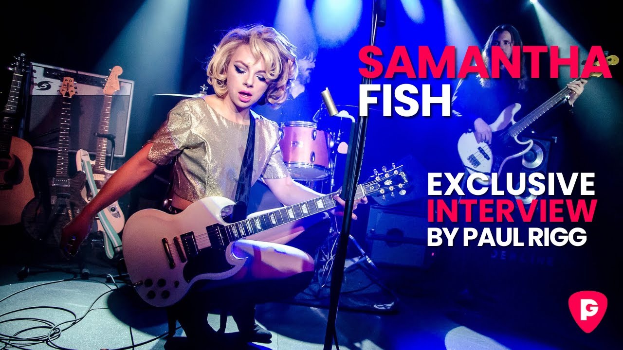 Samantha Fish Interview: about Paper Doll and touring with Kingfish (Paul Rigg, PlanetGuitar.it) 🇺🇸
