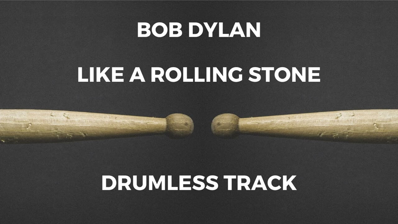 Bob Dylan - Like a Rolling Stone (drumless)