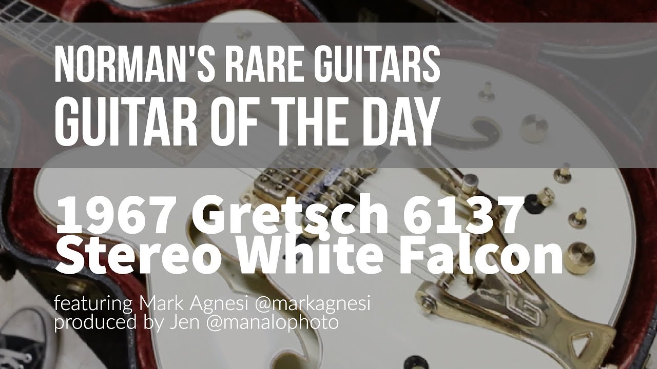 Guitar of the Day: 1967 Gretsch 6137 Stereo White Falcon | Norman's Rare Guitars