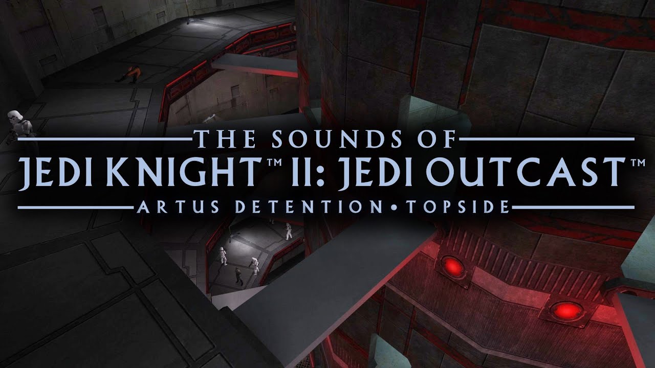 The Sounds of Artus Detention & Topside • Jedi Outcast Ambient Game Audio