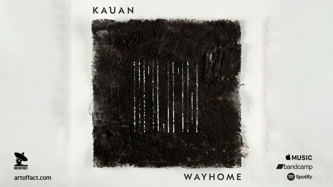 KAUAN: Wayhome OFFICIAL ALBUM STREAM #ARTOFFACT #postmetal #folk
