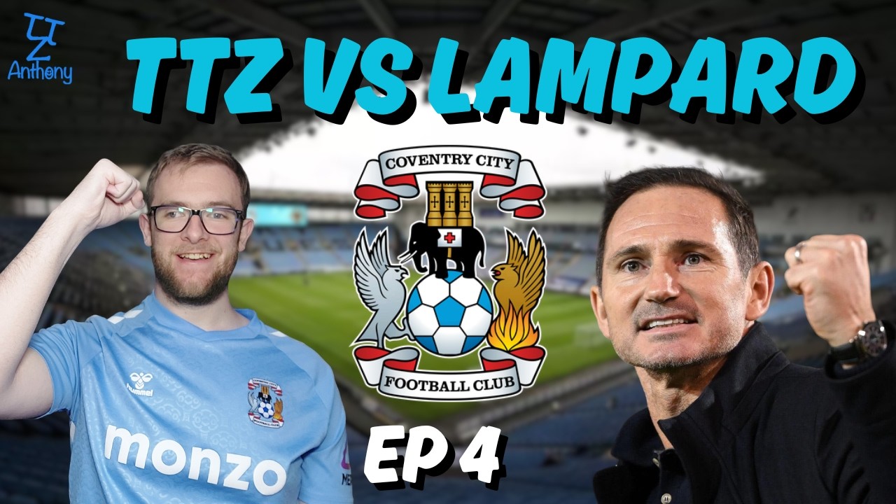 Unbeaten Streak at Risk? - TTZ vs Frank Lampard - FC26 Coventry Career Mode EP4