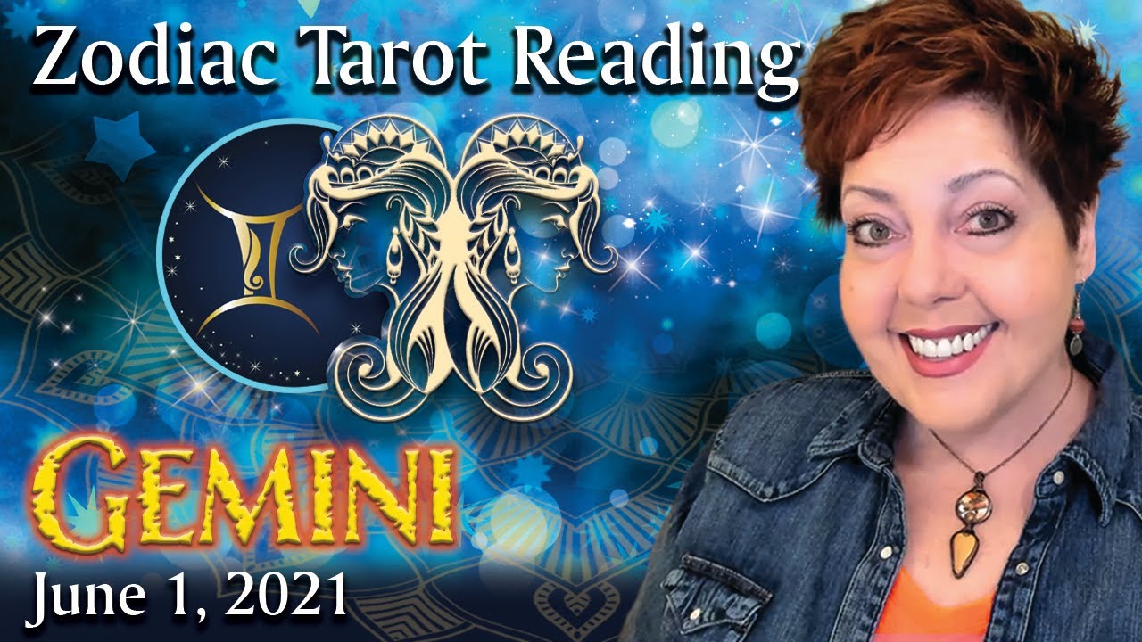 Gemini Tarot & Gemini Horoscope June 2021 Zodiac Signs Astrology Forecast & Predictions