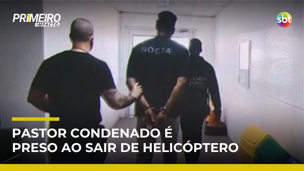 Pastor condenado por estupro de vulner&aacute;vel &eacute; preso ao desembarcar de helic&oacute;ptero | #PrimeiroImpacto