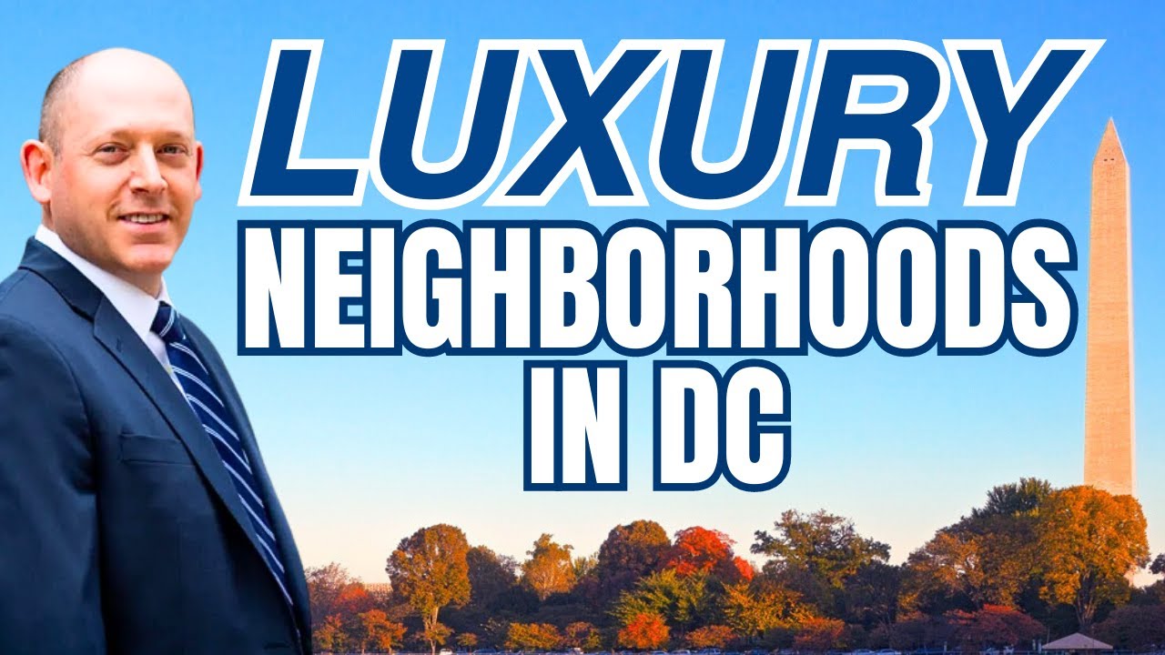 TOP 5 DC Luxury Neighborhoods | Washington DC Best Neighborhood Tour | Luxury Homes in Washington DC