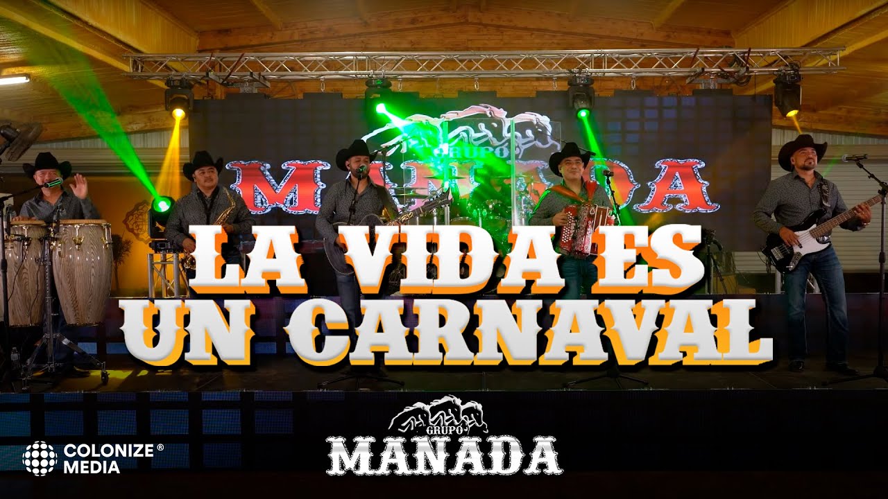 Grupo Manada - La Vida Es Un Carnaval (En Vivo)