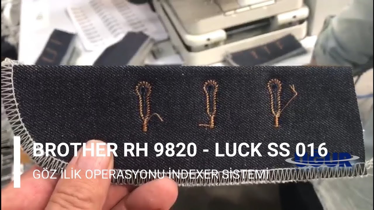 BROTHER RH 9820 LUCK SS 016 PATLET INDEXER SİSTEMLİ GÖZLÜ İLİK MAKİNESİ