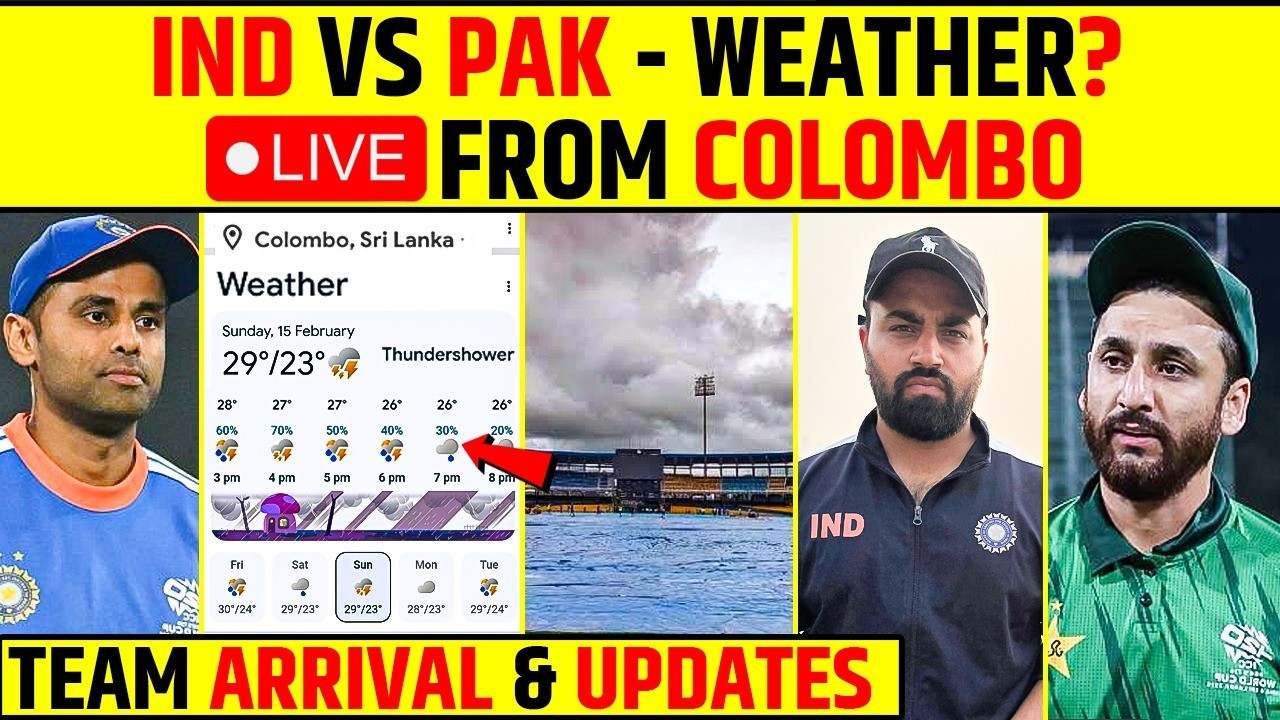 🔴LIVE FROM COLOMBO - WEATHER UPDATE, TEAM INDIA ARRIVAL - RAIN CHANCES?
