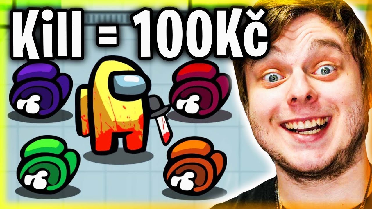 AMONG US, ALE KILL = 100 KČ🤑 | Morry&@GEJMR&@Kelohap&@BigeOfficial&@Cuky2222&@BowTeaG&@hunac