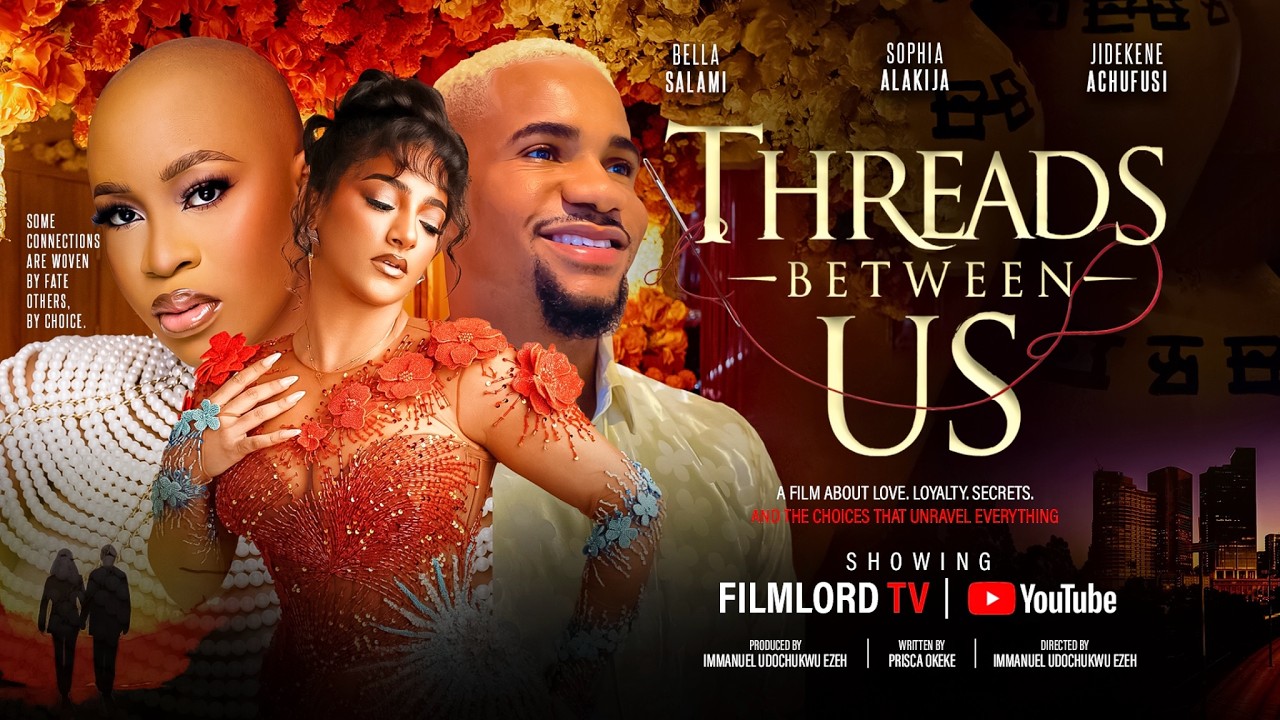 THREADS BETWEEN US | Jidekene Achufusi | Sophia Alakija | Full Nollywood Romantic Drama Movie (2026)