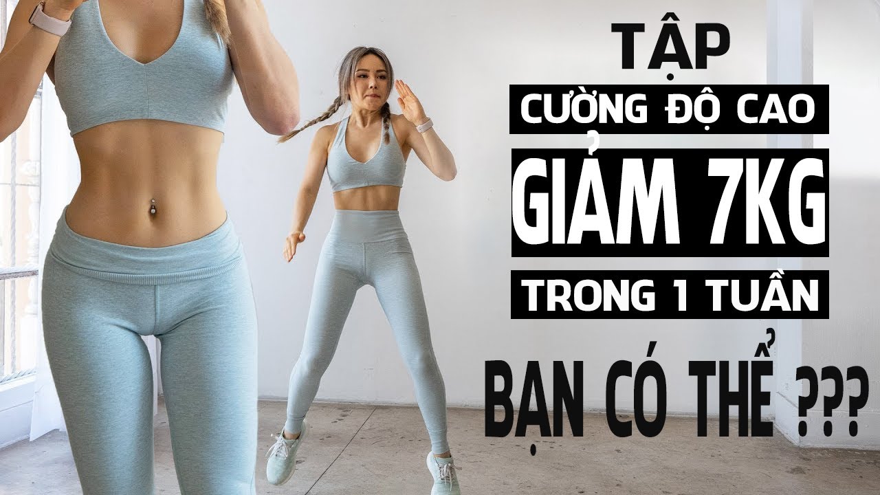 Tập Luyện Cường Độ Cao - Giảm 7kg Trong 1 Tuần | Giảm c&acirc;n nhanh | Giảm c&acirc;n, giảm mỡ nhanh