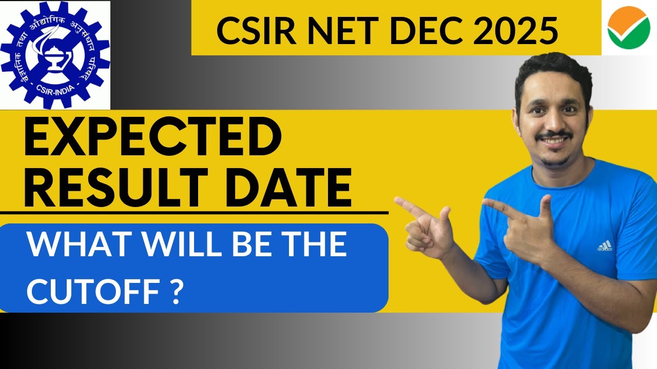 CSIR NET DEC 2025 RESULT|WHAT WILL BE THE CUTOFF OF CSIR NET DEC 2025|EXPECTED DATE OF CSIR NET 2025