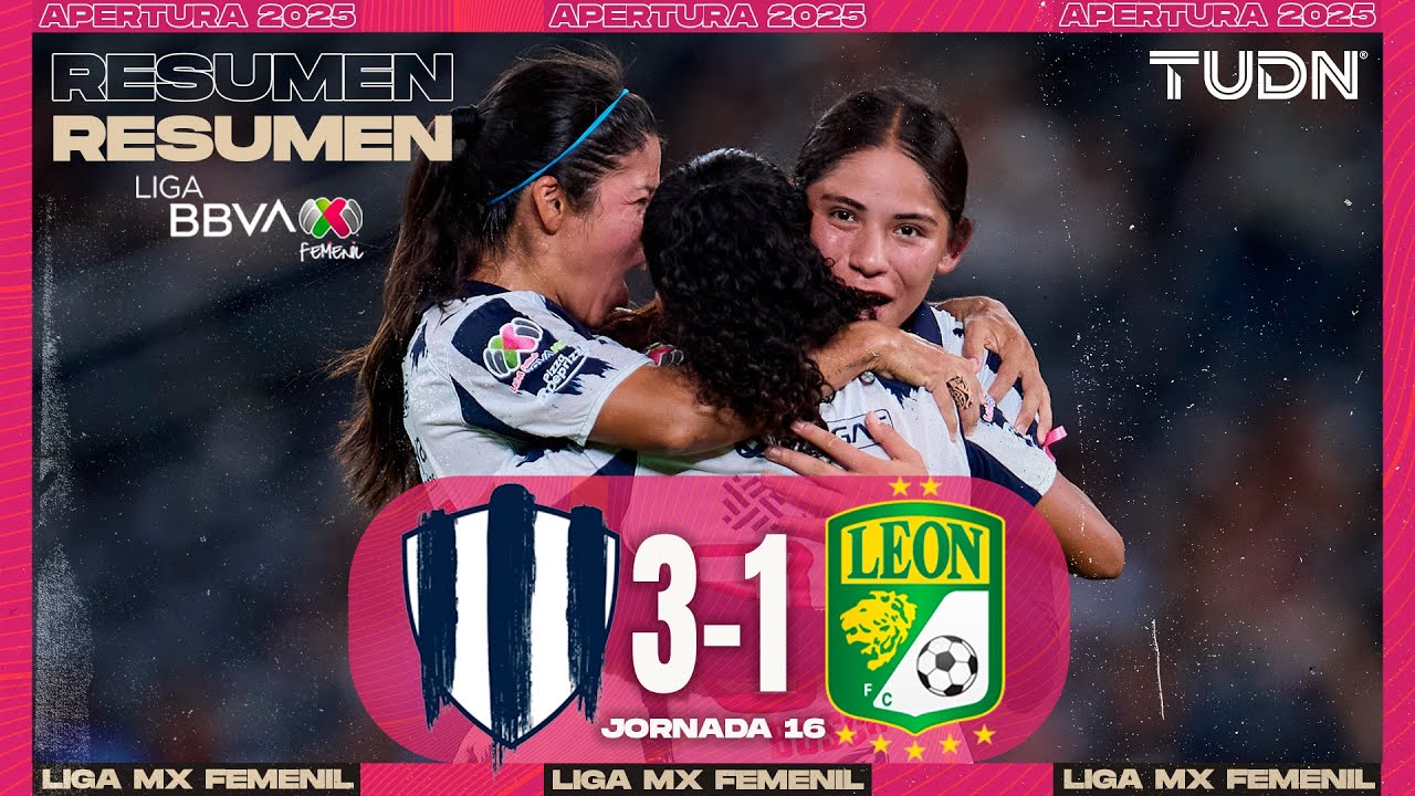 HIGHLIGHTS - Rayadas 3-1 Le&oacute;n | Liga MX Femenil - Jornada 16 Apertura 2025 | TUDN