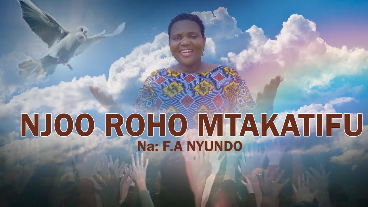 NJOO ROHO MTAKATIFU   F A NYUNDO WAIMBAJI FLORIDA JOSEPH AND FRIENDS