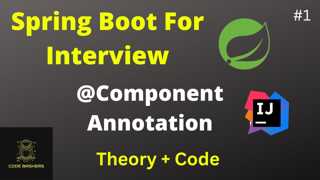 @Component Annotation SpringBoot Series | SpringBoot Interview Series | Theory + Code | #1