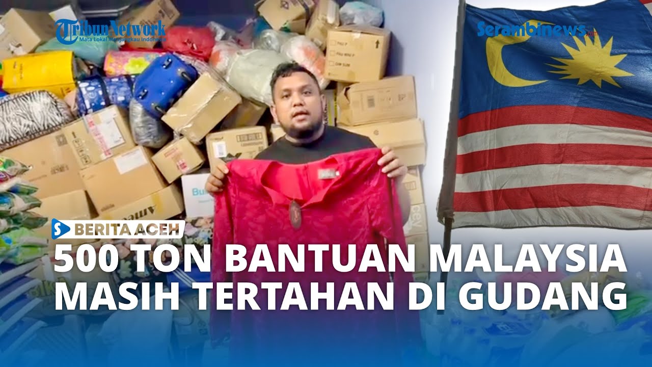 Lebih 500 Ton Bantuan Korban Banjir Aceh Masih Tertahan di Malaysia