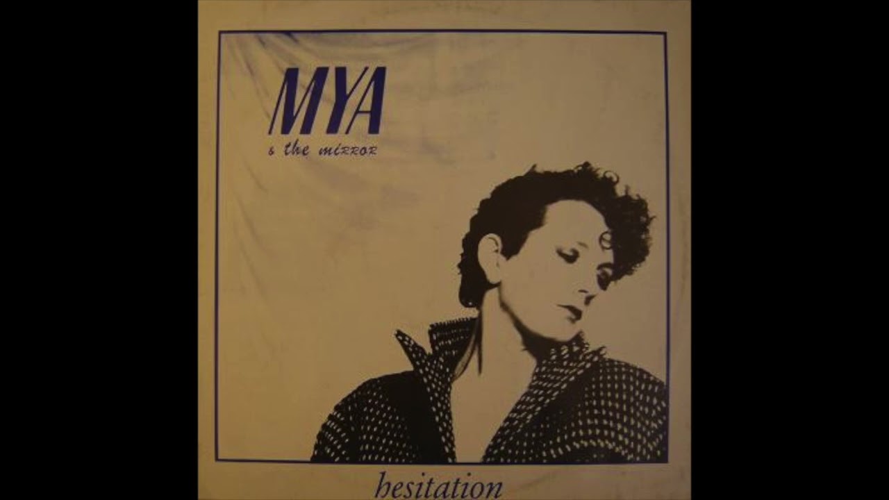 Mya & The Mirror - Hesitation (1984)