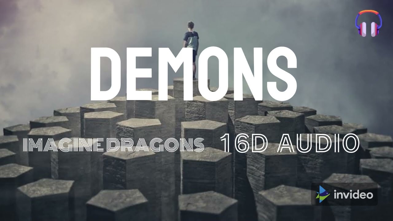 Imagine Dragons-Demons(16D Audio)