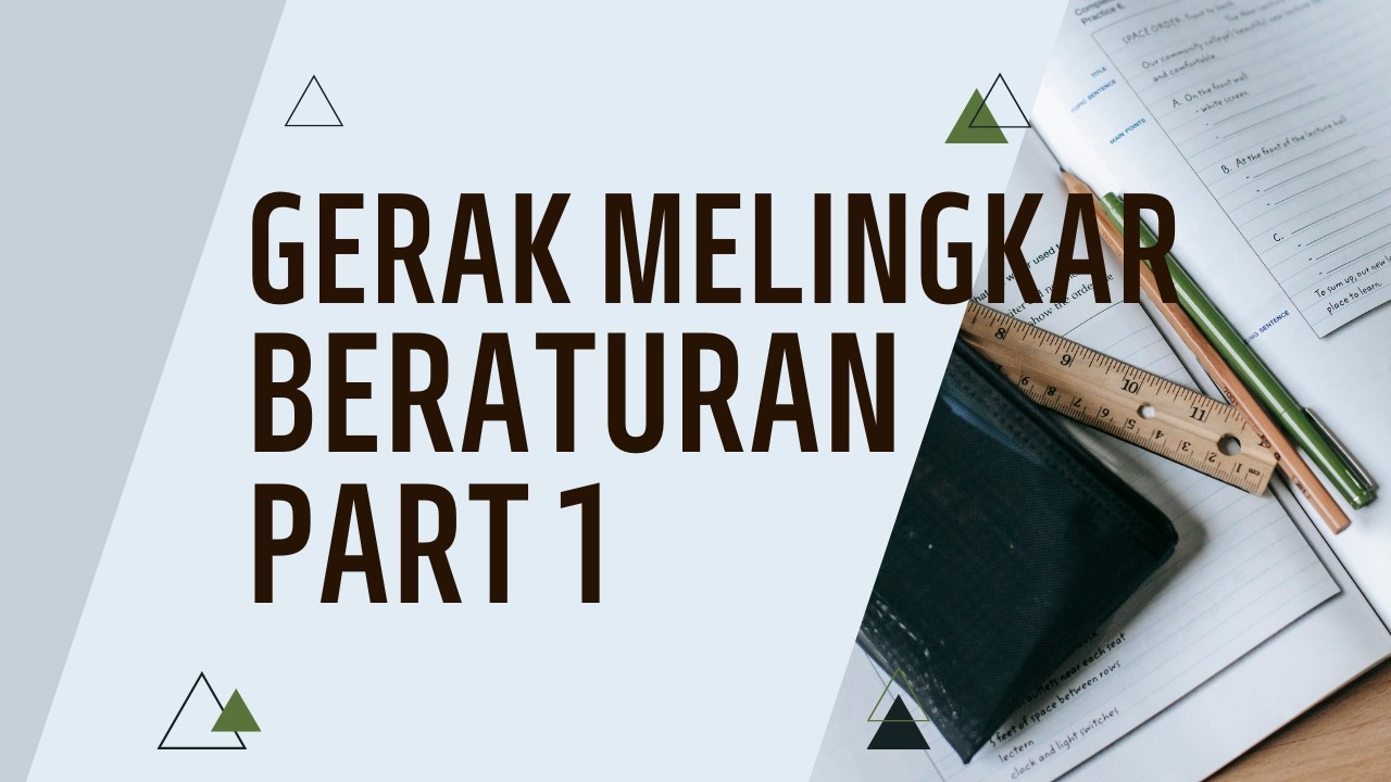 SOAL FISIKA GERAK MELINGKAR BERATURAN PART 1 DAN JAWABANNYA